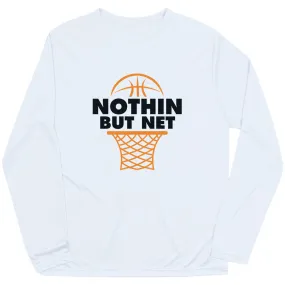 Basketball Long Sleeve Tech Tee - Nothin But Net 