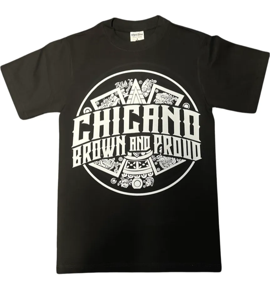 Chicano Brown n Proud Tee